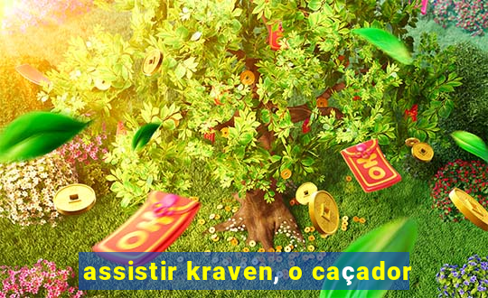 assistir kraven, o caçador